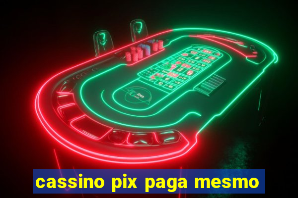 cassino pix paga mesmo